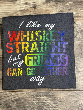 Whiskey Straight / Friends Either Way T-Shirt