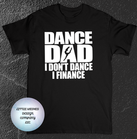 Dance Dad / Finance T-Shirt